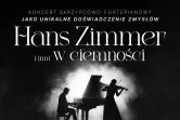 Koncert w Ciemnościach: Muzyka Filmowa – Hans Zimmer i inni