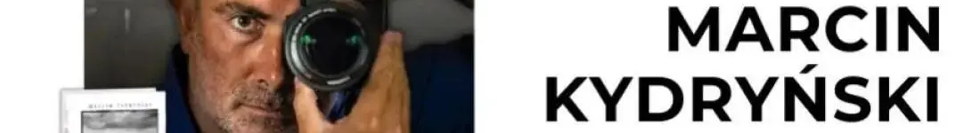 Kierunek: Afryka. Światłem i tuszem pisane - spotkanie z Marcinem Kydryńskim