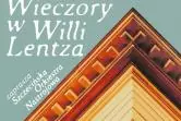 Letnie Wieczory w Willi Lentza