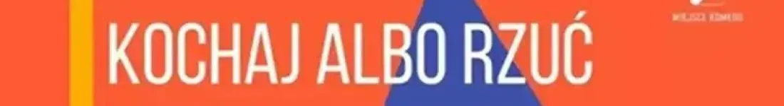 Kochaj albo rzuć! | Komediowe Show Improwizowane