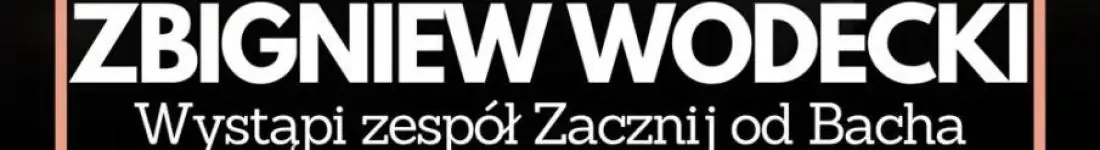 Koncert "Tribute to Zbigniew Wodecki" - Zacznij od Bacha
