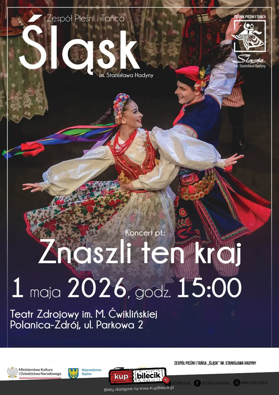 "Znaszli ten kraj" - koncert Zespołu Pieśni i Tańca Śląsk im. Stanisława Hadyny