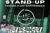 Stand-up: Tomasz %22Karp%22 Bartkowiak