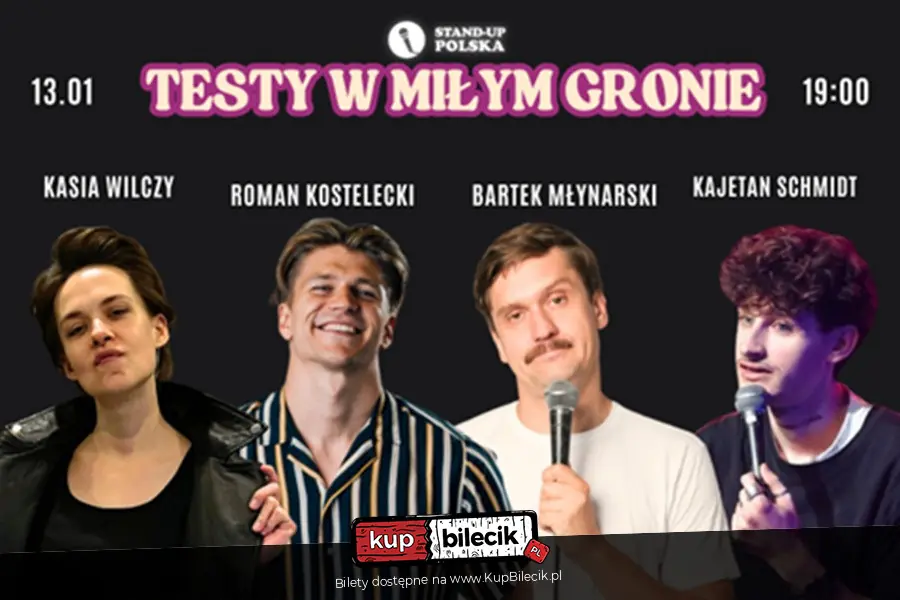 Stand-up "Testy w miłym gronie" |13.01| - Wilczy, Kostelecki, Młynarski, Schmidt vol.6