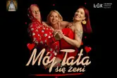 Spektakl "Mój tata się żeni"