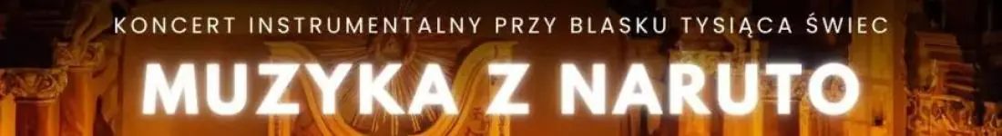 Koncert fortepianowy wśród kwiatów: Muzyka z Naruto