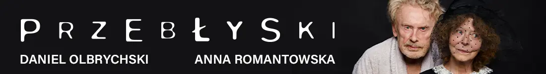 Daniel Olbrychski i Anna Romantowska - o miłości, która nie przemija