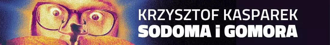 W programie: "Sodoma i Gomora" II termin