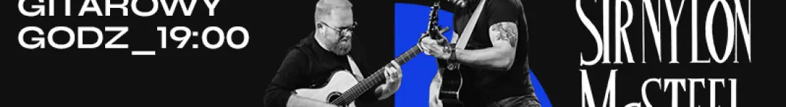 Wieczór gitarowy - Woodlore & Sir Nylon McSteel