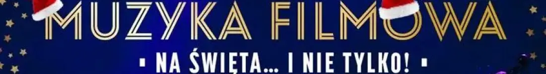 Muzyka filmowa na święta... i nie tylko!