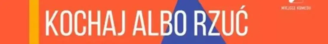 Kochaj albo rzuć! | Komediowe Show Improwizowane