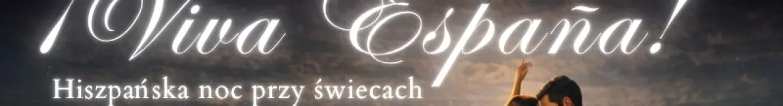 Koncert przy świecach - ¡Viva España! - Flamenco Show w blasku świec