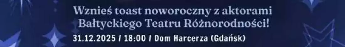 Sylwester w teatrze! - Żegnamy stary rok z komedią i noworocznym toastem!