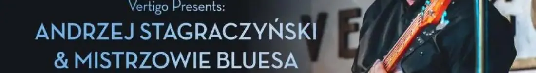 Vertigo Presents: Andrzej Stagraczyński & Mistrzowie Bluesa