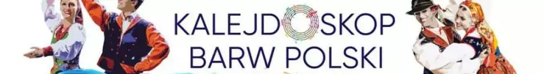 Weekend na ludowo - KALEJDOSKOP BARW POLSKI - PZLPiT "Mazowsze" im. T. Sygietyńskiego