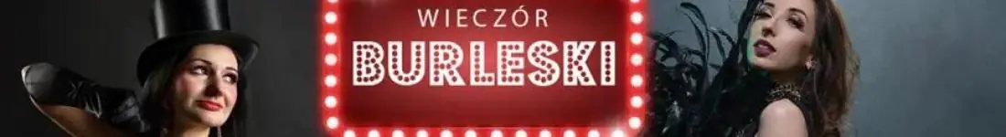 Burleska by Rose de Noir w restauracji Kelnerzy w Wieży