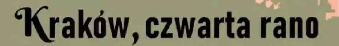 XXXII Spotkania Teatralne - Kraków, czwarta rano - premiera teatralna w reż. S. Warzyńskiego