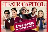 Prezent urodzinowy - Teatr Capitol
