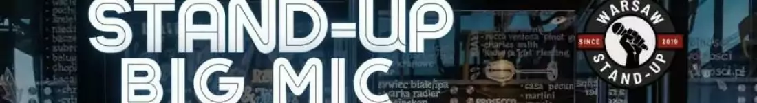 Stand-up Big Mic - Warsaw Stand-up x Patryk Gosiński