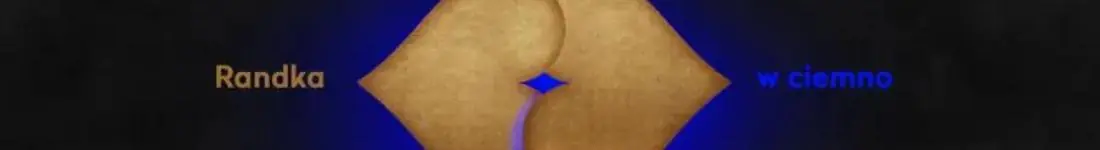 Randka w ciemno - Edycja Live