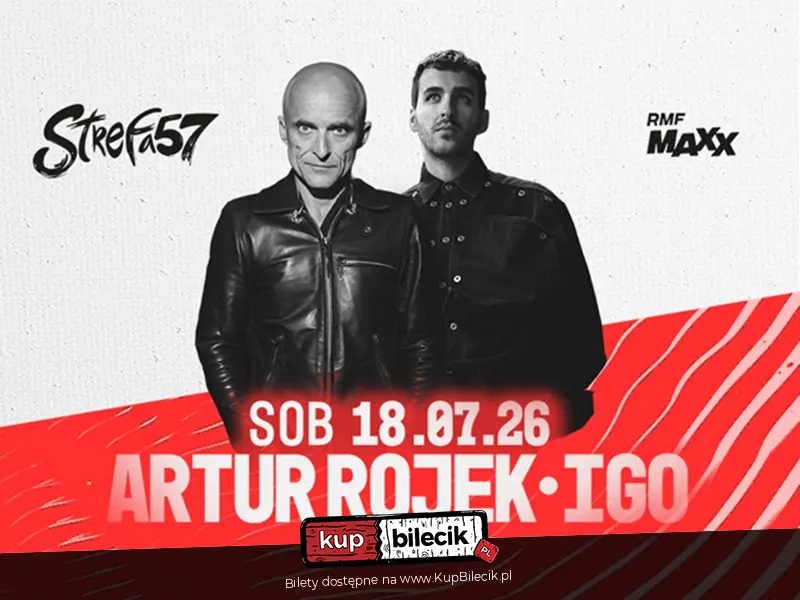 ARTUR ROJEK & IGO & MORE SOON | STREFA 57