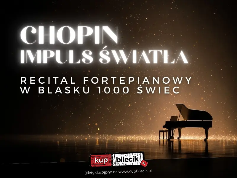 Koncert przy świecach - Chopin. Impuls światła