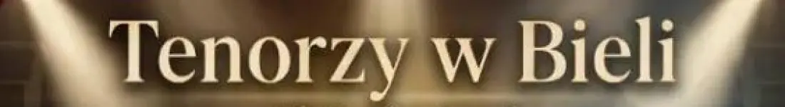 Tenorzy w Bieli - Aleją Gwiazd