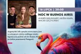 LETNIE GRANIE | NOC W BUENOS AIRES
