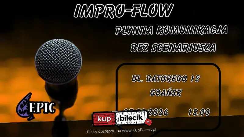 EPICkie Warsztaty Improwizacyjne: Impro-Flow Płynna Komunikacja Bez Scenariusza