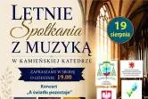 Letnie Spotkania z Muzyką w Kamieńskiej Katedrze