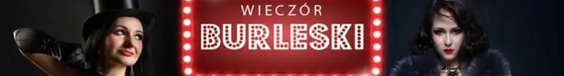 Wieczór Burleski // Koszalin