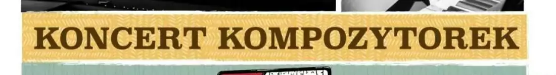 Koncert kompozytorek. Evgeniia Karuzina i Paulina Stateczna.