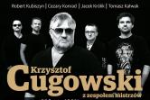 Złoty Jubileusz 50 lat na 100% Krzysztof Cugowski z Zespołem Mistrzów