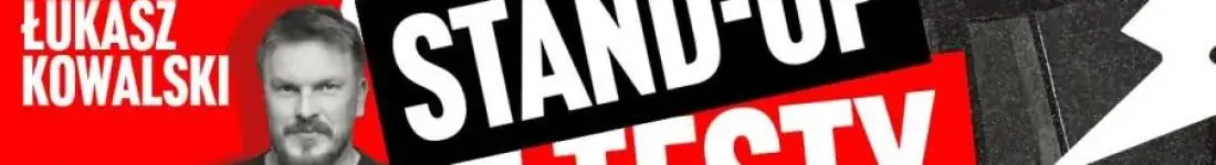 Warszawa | Stand-Up Testy Nowego Programu - Łukasz Kowalski | 04.08.2026 r. g.19:00