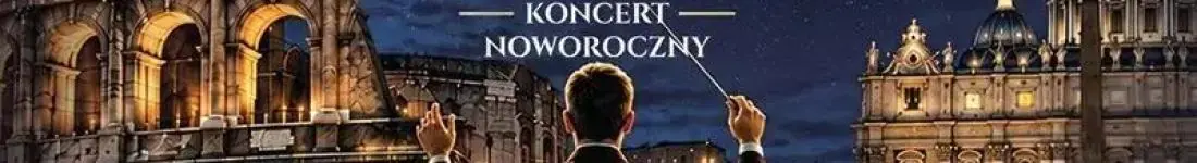 Wszystkie Drogi Prowadzą do Rzymu - Koncert Noworoczny