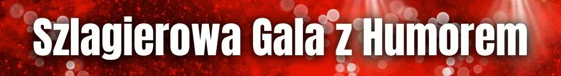 SZLAGIEROWA GALA Z HUMOREM Z OKAZJI DNIA MATKI