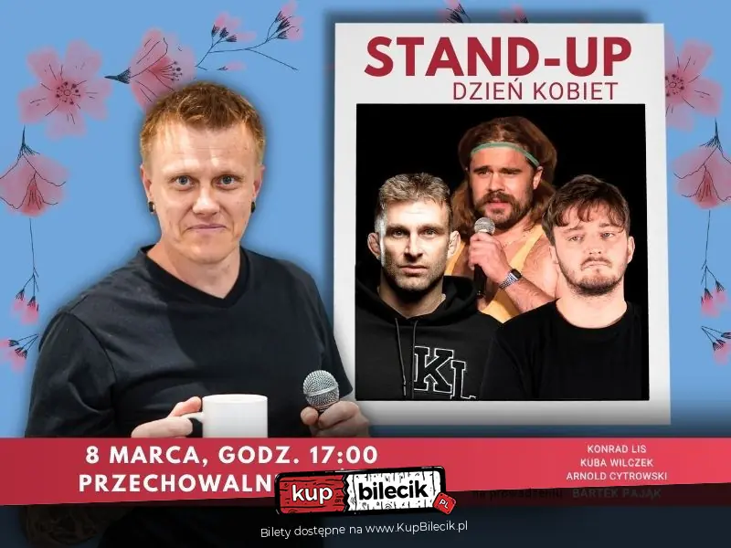 Stand-Up Dzień Kobiet: Konrad Lis, Kuba Wilczek, Arnold Cytrowski, Bartek Pająk