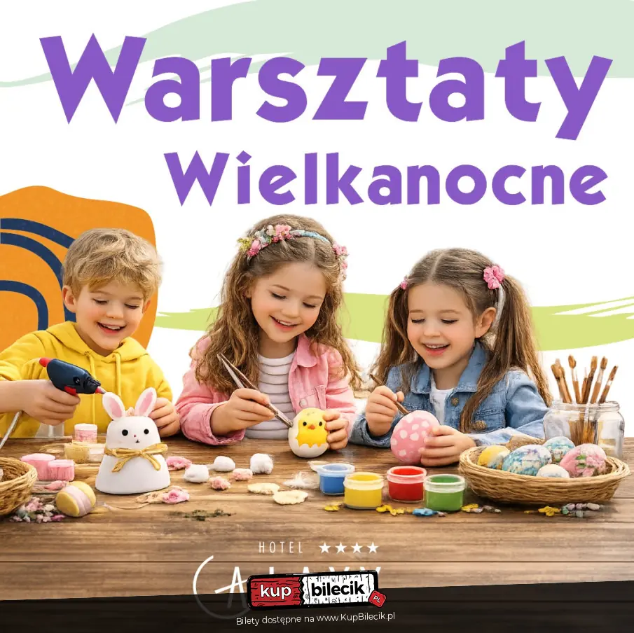 WIELKANOCNE WARSZTATY w Hotelu Galaxy