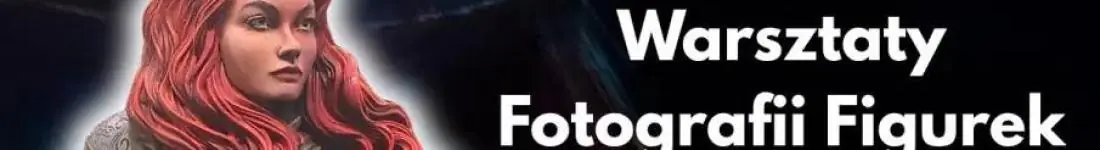 Warsztaty Fotografii Figurek w EPIforge