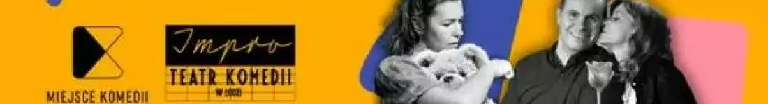 Miejsce Komedii: Bardziej to czuje niż wiem!