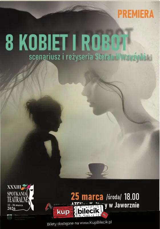 XXXIII Spotkania Teatralne - "8 kobiet i robot" - spektakl w reż. Stefana Warzyńskiego.