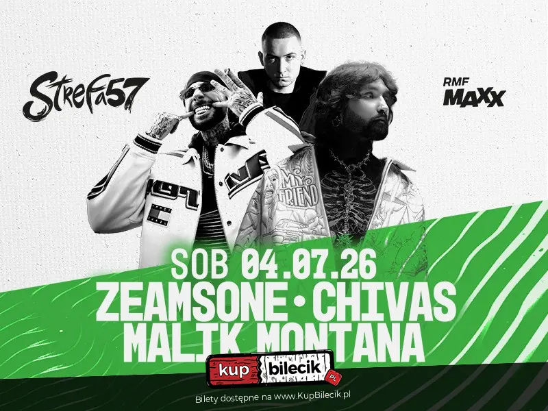 CHIVAS & MALIK MONTANA & ZEAMSONE & MORE SOON | Strefa 57