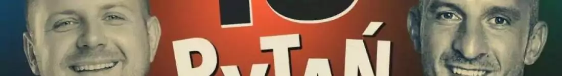 "10 PYTAŃ" Gość: Piotr "Zola" Szulowski