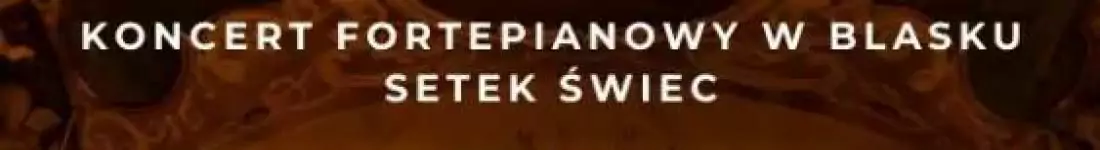 Koncert przy świecach: Młoda Polska - od Podsiadło po Sochacką