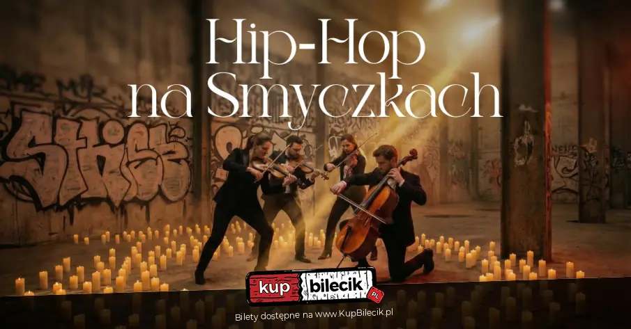 Koncert przy świecach: Hip- Hop na smyczkach