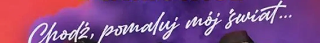 Chodź, pomaluj mój świat... Wyjątkowy jubileusz na dwie piątki!