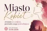 Miasto Kobiet - miejsce, gdzie inspiracja spotyka się z działaniem