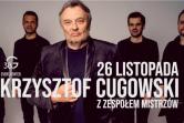 Krzysztof Cugowski z Zespołem Mistrzów - Koszalin
