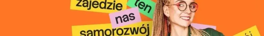 Aleksandra Radomska ''Zajedzie nas ten samorozwój"
