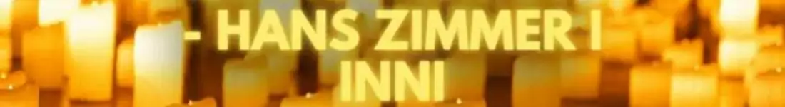 Koncert przy świecach: Muzyka filmowa - Hans Zimmer i inni